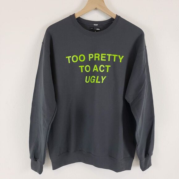FashionNova Womens SIZE M Grey TOO PRETTY TO ACT UGLY Crewneck Sweatshirt - Picture 2 of 12